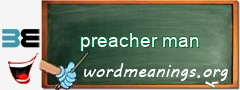 WordMeaning blackboard for preacher man